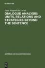 Image for Dialogue Analysis: Units, relations and strategies beyond the sentence: Contributions in honour of Sorin Stati&#39;s 65th birthday