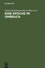 Image for Eine Epoche im Umbruch: volkssprachliche Literalitat 1200-1300 : Cambridger Symposium 2001