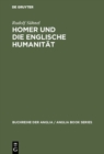 Image for Homer und die englische Humanitat: Chapmans und Popes Ubersetzungskunst im Rahmen der humanistischen Tradition