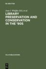 Image for Library Preservation and Conservation in the &#39;90s: Proceedings of the Satellite Meeting of the IFLA Section on Preservation and Conservation, Budapest, August 15-17, 1995