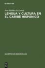 Image for Lengua y cultura en el Caribe hispanico: Actas de una seccion del Congreso de la Asociacion de Hispanistas Alemanes celebrado en Augsburgo, 4-7 marzo de 1993 : 11