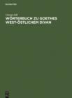 Image for Worterbuch zu Goethes West-ostlichem Divan