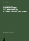 Image for Grammatiken als empirische axiomatische Theorien : 346