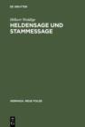 Image for Heldensage und Stammessage: Iring und der Untergang des Thuringerreiches in Historiographie und heroischer Dichtung