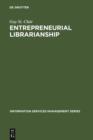 Image for Entrepreneurial Librarianship: The Key to Effective Information Services Management