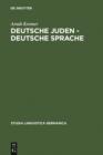 Image for Deutsche Juden - deutsche Sprache: Judische und judenfeindliche Sprachkonzepte und -konflikte 1893-1933 : 87
