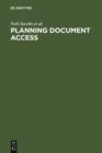 Image for Planning Document Access: Options and Opportunities. Based on the Findings of the eLib Research Project FIDDO