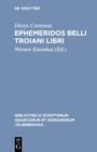 Image for Ephemeridos belli Troiani libri
