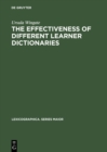 Image for The effectiveness of different learner dictionaries: an investigation into the use of dictionaries for reading comprehension by intermediate learners of German