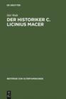 Image for Der Historiker C. Licinius Macer: Einleitung, Fragmente, Kommentar