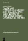 Image for Taufe und Versuchung Jesu in den Evangeliorum libri quattuor des Bibeldichters Juvencus (1, 346-408)