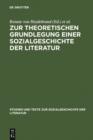 Image for Zur theoretischen Grundlegung einer Sozialgeschichte der Literatur: Ein struktural-funktionaler Entwurf