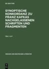 Image for Synoptische Konkordanz zu Franz Kafkas nachgelassenen Schriften und Fragmenten: Teil 1: A-F. Teil 2: G-Q. Teil 3: R-Z.