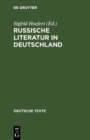 Image for Russische Literatur in Deutschland: Texte zur Rezeption von den Achtziger Jahren bis zur Jahrhundertwende