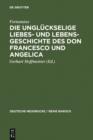 Image for Die ungluckselige Liebes- und Lebens-Geschichte des Don Francesco und Angelica
