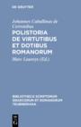 Image for Polistoria de virtutibus et dotibus Romanorum