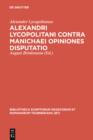 Image for Alexandri Lycopolitani contra Manichaei opiniones disputatio