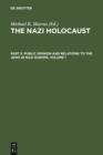 Image for The Nazi Holocaust. Part 5: Public Opinion and Relations to the Jews in Nazi Europe. Volume 1 : Part 5. Vol. 1.
