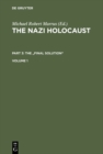 Image for The Nazi Holocaust. Part 3: The &quot;Final Solution&quot;. Volume 1