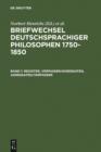 Image for Briefwechsel deutschsprachiger Philosophen 1750-1850: Band 1: Register, Verfasser/Adressaten, Adressaten/Verfasser - Band 2: Nachweise, Briefe, Briefsammlungen