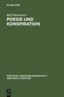 Image for Poesie und Konspiration: Beziehungssinn und Zeichenokonomie von Verschworungsszenarien in Publizistik, Literatur und Wissenschaft 1750-1850