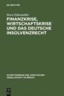 Image for Finanzkrise, Wirtschaftskrise und das deutsche Insolvenzrecht: Vortrag, gehalten vor der Juristischen Gesellschaft zu Berlin am 10. Juni 2009