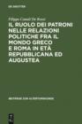 Image for Il ruolo dei patroni nelle relazioni politiche fra il mondo greco e Roma in eta repubblicana ed augustea