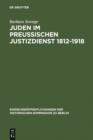 Image for Juden im preussischen Justizdienst 1812-1918: Der Zugang zu den juristischen Berufen als Indikator der gesellschaftlichen Emanzipation