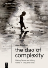 Image for The Dao of Complexity: Making Sense and Making Waves in Turbulent Times