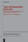 Image for The Epigramma Paulini: critical edition with an introduction, translation and commentary
