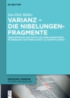Image for Varianz - die Nibelungenfragmente: Uberlieferung und Poetik des Nibelungenliedes im Ubergang von Mundlichkeit zu Schriftlichkeit