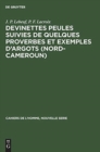 Image for Devinettes Peules suivies de quelques proverbes et exemples d&#39;argots (Nord-Cameroun)