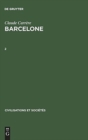 Image for Claude Carrere: Barcelone - Centre Economique A l&#39;Epoque Des Difficultes, 1380-1462. 2