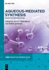 Image for Aqueous-Mediated Synthesis : Bioactive Heterocycles: Bioactive Heterocycles