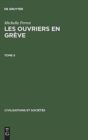 Image for Les ouvriers en greve, Tome II, Civilisations et Societes 31