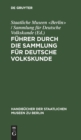Image for Fuhrer Durch Die Sammlung Fur Deutsche Volkskunde