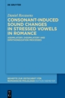 Image for Consonant-Induced Sound Changes in Stressed Vowels in Romance: Assimilatory, Dissimilatory and Diphthongization Processes