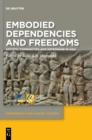 Image for Embodied Dependencies and Freedoms