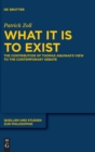 Image for What it is to exist  : the contribution of Thomas Aquinas&#39;s view to the contemporary debate