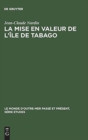 Image for La Mise En Valeur de l&#39;Ile de Tabago : 1763-1783