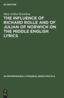 Image for The influence of Richard Rolle and of Julian of Norwich on the middle English lyrics