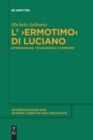 Image for L’ ›Ermotimo‹ di Luciano : Introduzione, traduzione e commento