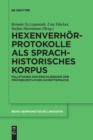 Image for Hexenverhorprotokolle als sprachhistorisches Korpus : Fallstudien zur Erschließung der fruhneuzeitlichen Schriftsprache