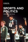 Image for Sports and Politics : Commodification, Capitalist Exploitation, and Political Agency