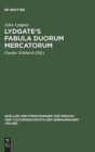 Image for Lydgate&#39;s Fabula duorum mercatorum : Aus dem Nachlasse des Herrn Prof. Dr. J. Zupitza. Nach samtlichen Handschriften