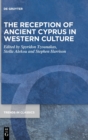 Image for The Reception of Ancient Cyprus in Western Culture