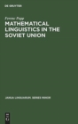 Image for Mathematical linguistics in the Soviet Union