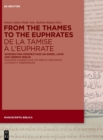 Image for From the Thames to the Euphrates De la Tamise a l’Euphrate : Intersecting Perspectives on Greek, Latin and Hebrew Bibles Regards croises sur les bibles grecques, latines et hebraiques
