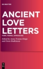 Image for Ancient love letters  : form, themes, approaches