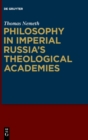 Image for Philosophy in Imperial Russia&#39;s theological academies